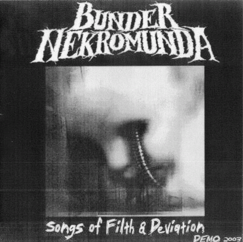 Bunder Nekromunda : Songs of Filth and Deviation